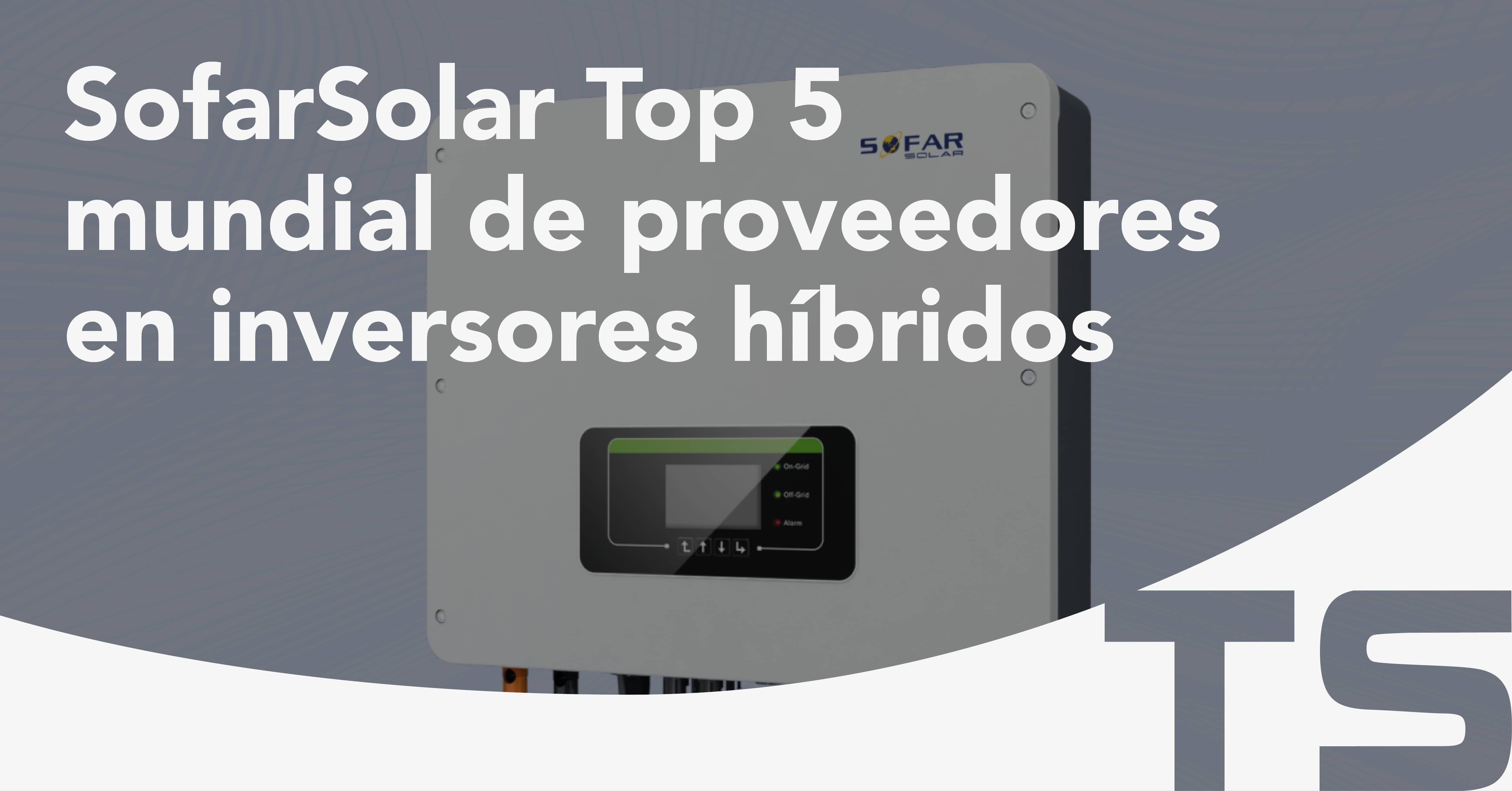 Sofar En El Top 5 Mundial De Proveedores De Inversores Híbridos